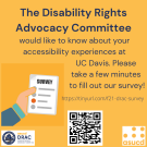 Pubmat depicting: DRAC would like to know about your accessibility experiences at UC Davis with the following survey!